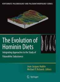 The Evolution of Hominid Diets : Integrating Approaches to the Study of Palaeolithic Subsistence (Vertebrate Paleobiology and Paleoanthropology)