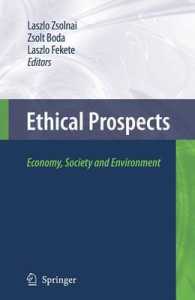 倫理学の展望：経済、社会と環境<br>Ethical Prospects : Economy, Society and Environment （2009. XXVIII, 316 S. 235 mm）