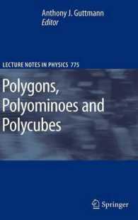 Polygons, Polyominoes and Polycubes (Lecture Notes in Physics) 〈Vol. 775〉