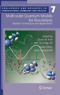 Multi-scale Quantum Models for Biocatalysis : Modern Techniques and Applications (Challenges and Advances in Computational Chemistry and Physics) 〈Vol. 7〉