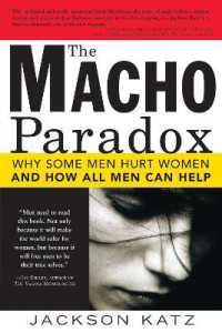 The Macho Paradox : Why Some Men Hurt Women and and How All Men Can Help
