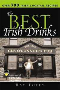 The Best Irish Drinks : The Essential Collection of Cocktail Recipes and Toasts from the Emerald Isle (Bartender Magazine)
