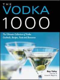 The Vodka 1000 : The Ultimate Collection of Vodka Cocktails, Recipes, Facts, and Resources (Bartender Magazine)