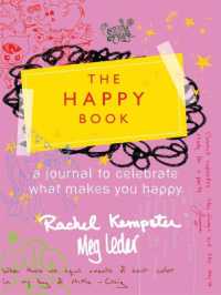 The Happy Book : Little Ways to Add Joy to Your Life