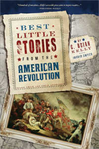 Best Little Stories from the American Revolution : More than 100 True Stories (Best Little Stories) （2ND）