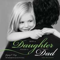 Why a Daughter Needs a Dad : 100 Reasons