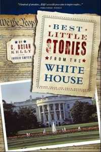 Best Little Stories from the White House : More than 100 True Stories (Best Little Stories)