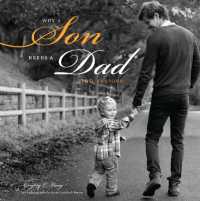Why a Son Needs a Dad : 100 Reasons
