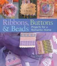 Ribbons, Buttons & Beads : Projects for a Romantic Home