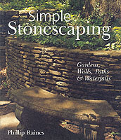 Simple Stonescaping : Gardens, Walls, Paths & Waterfalls