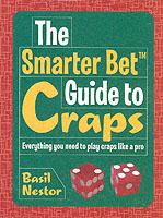 The Smarter Bet Guide to Craps: Everything You Need to Play Craps Like a Pro (Smarter Bet Guides)