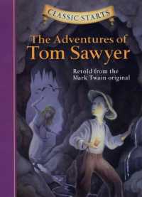 Classic Starts®: the Adventures of Tom Sawyer (Classic Starts®)