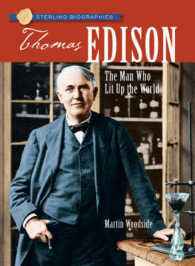 Thomas A. Edison : The Man Who Lit Up the World (Sterling Biographies)