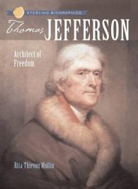 Thomas Jefferson : Architect of Freedom (Sterling Biographies)