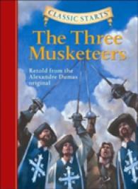 Classic Starts®: the Three Musketeers : Retold from the Alexandre Dumas Original (Classic Starts)