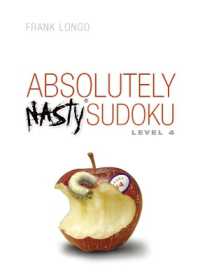Absolutely Nasty® Sudoku Level 4 (Absolutely Nasty® Series)