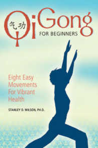 Qi Gong for Beginners : Eight Easy Movements for Vibrant Health （1ST）