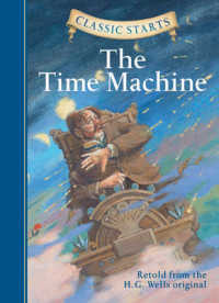 Classic Starts®: the Time Machine (Classic Starts)