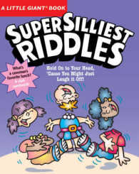 Super Silliest Riddles : Hold on to Your Head, 'cause You Just Might Laugh It Off! (Little Giant Books)