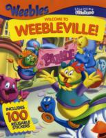 Weebles, Welcome to Weebleville! (Weebles, Storytime Stickers) （ACT STK）