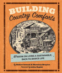 Building Country Comforts : Wisdom on Living a Sustainable, Back-To-Basics Life