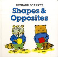 Richard Scarry's Shapes & Opposites （BRDBK）