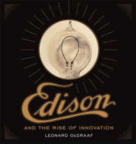 Edison and the Rise of Innovation