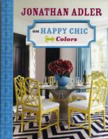 Jonathan Adler on Happy Chic Colors
