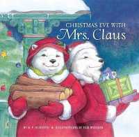 Christmas Eve with Mrs. Claus （LTF）