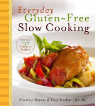 Everyday Gluten-Free Slow Cooking : 140 Easy & Delicious Recipes