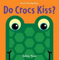 Do Crocs Kiss? (A Lift-the-flap Book) （Board Book）