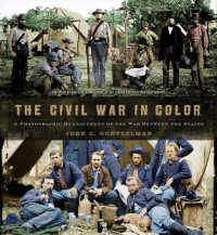 The Civil War in Color : A Photographic Reenactment of the War between the States