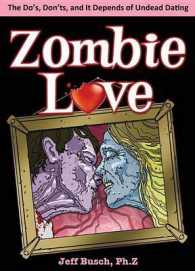 Zombie Love : The Do's, Don'ts, and It Depends of Undead Dating
