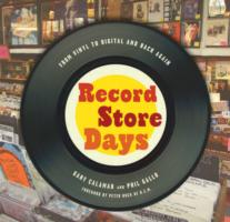 Record Store Days : From Vinyl to Digital and Back Again （Reprint）
