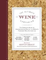 The Ultimate Wine Companion : The Complete Guide to Understanding Wine by the World's Foremost Wine Authorities （Reprint）