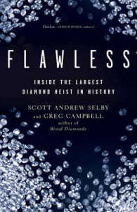 Flawless : Inside the Largest Diamond Heist in History （Reprint）