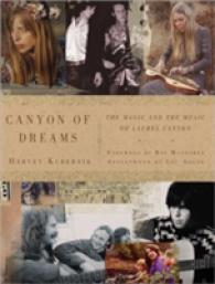 Canyon of Dreams : The Magic and the Music of Laurel Canyon （Reprint）
