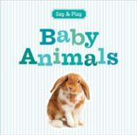 Baby Animals (Say & Play) （BRDBK）