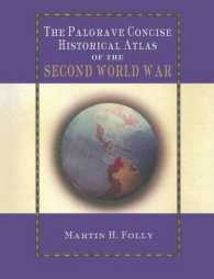 第二次世界大戦コンサイス歴史地図<br>The Palgrave Concise Historical Atlas of World War II (Palgrave Concise Historical Atlases) （2004）