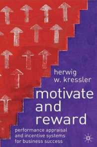 Motivate and Reward : Performance Appraisal and Incentive Systems for Business Success