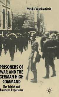 Prisoners of War and the German High Command : The British and American Experience