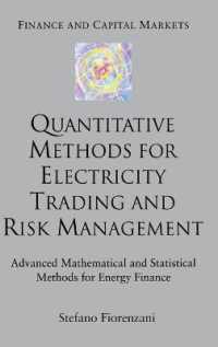 エネルギー取引とリスク管理のための定量的手法<br>Quantitative Methods for Electricity Trading and Risk Management : Advanced Mathematical and Statistical Methods for Energy Finance