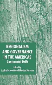 南北アメリカのリージョナリズムとガバナンス<br>Regionalism and Governance in the Americas : Continental Drift