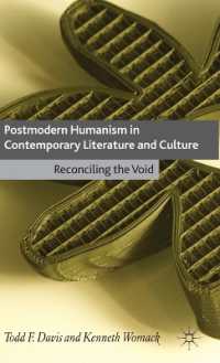 ポストモダン人文学：現代文学・文化の空隙を埋める<br>Postmodern Humanism in Contemporary Literature and Culture : Reconciling the Void