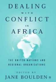 Dealing with Conflict in Africa : The United Nations and Regional Organizations （1ST）