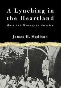 A Lynching in the Heartland : Race and Memory in America （Reprint）
