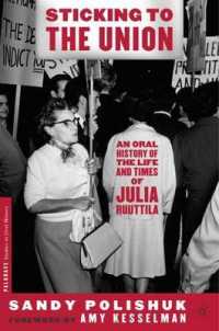 Sticking to the Union : An Oral History Biography of Julia Ruuttila (Palgrave Studies in Oral History) （1ST）