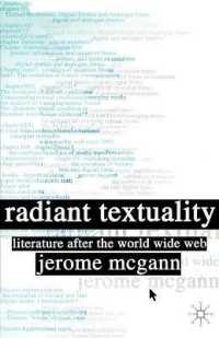 Radiant Textuality : Literature after the World Wide Web