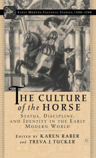 馬の文化<br>The Culture of the Horse : Status, Discipline, and Identity in THe Early Modern World (Early Modern Cultural Studies)