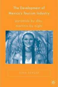 メキシコにおけるツーリズムの発展<br>The Development and Promotion of Mexico's Tourism Industry, 1928-1946 : Pyramids by Day, Martinis by Night
